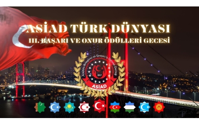 ASİAD TÜRK DÜNYASI 3. BAŞARI VE ONUR ÖDÜLLERİ GECESİ