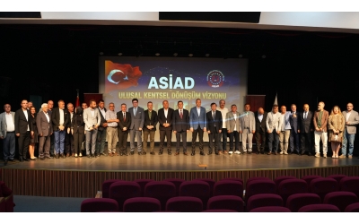 ASİAD’DAN ULUSAL KENTSEL DÖNÜŞÜM VİZYONUNA GÜÇLÜ KATKI