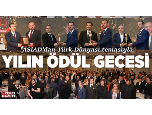 ASİAD’dan Uluslararası Vizyon Gecesi: Türk Dünyası Temalı Ödül Töreni Büyük Yankı Uyandırdı